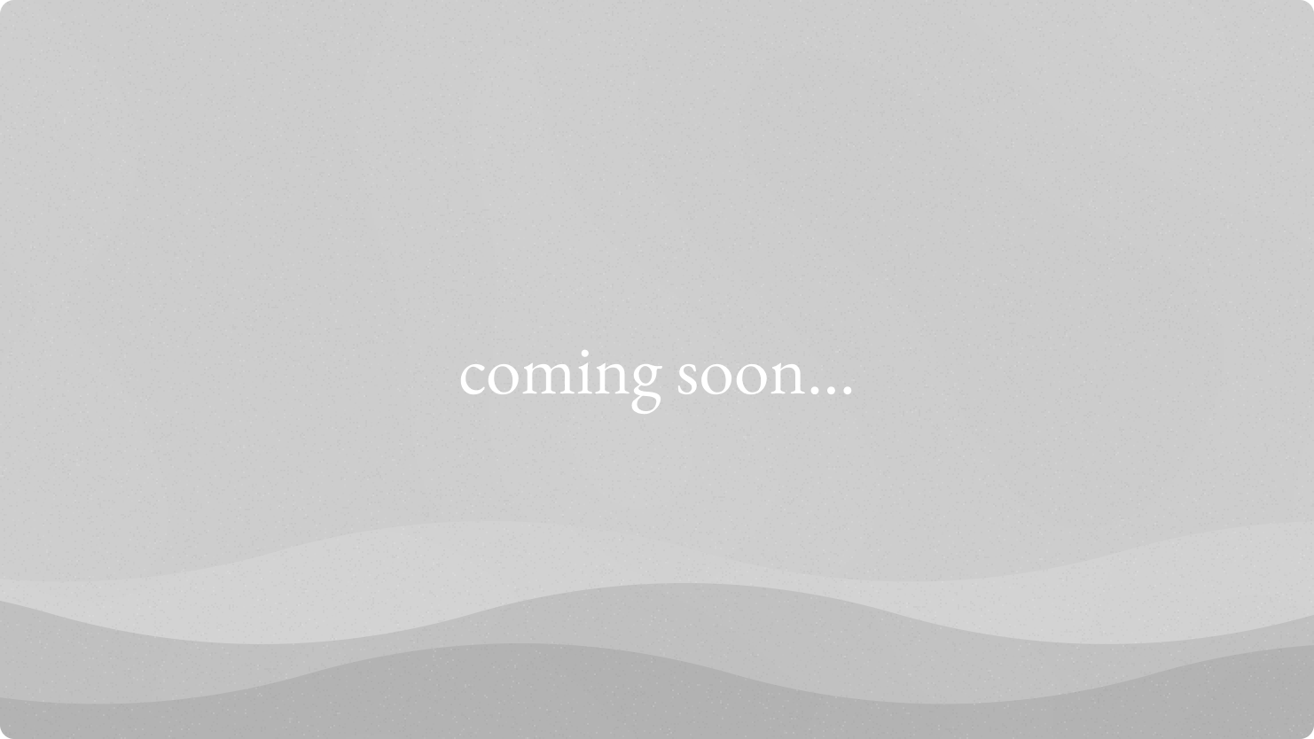 coming soon...